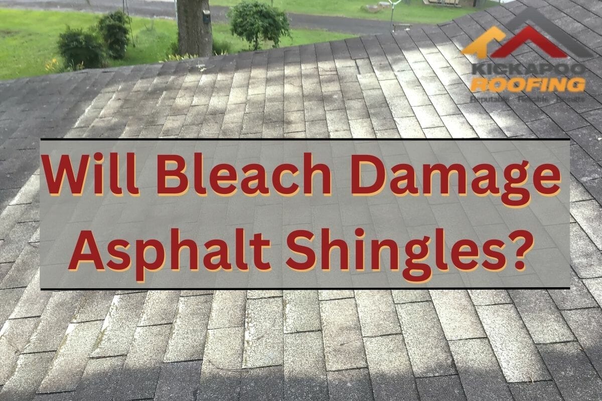 Will Bleach Damage Asphalt Shingles?