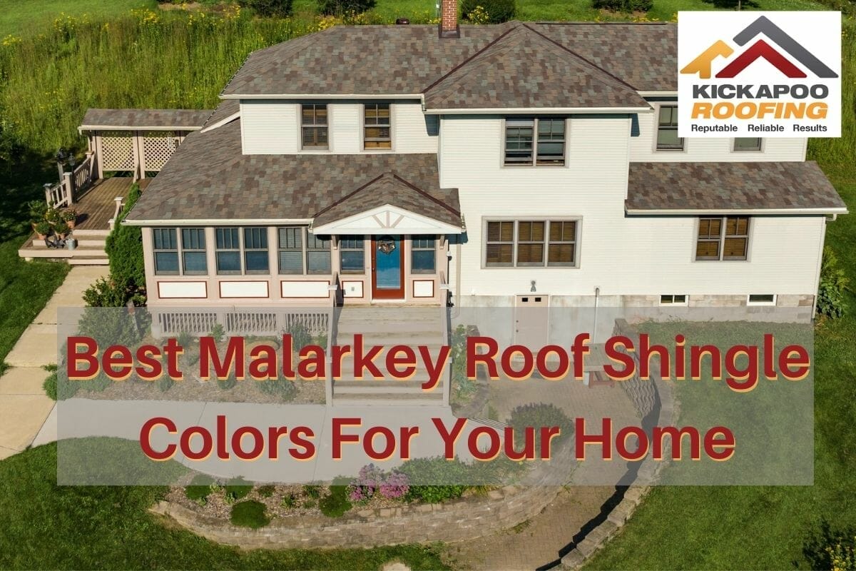 Best Malarkey Roof Shingle Colors For Your Home