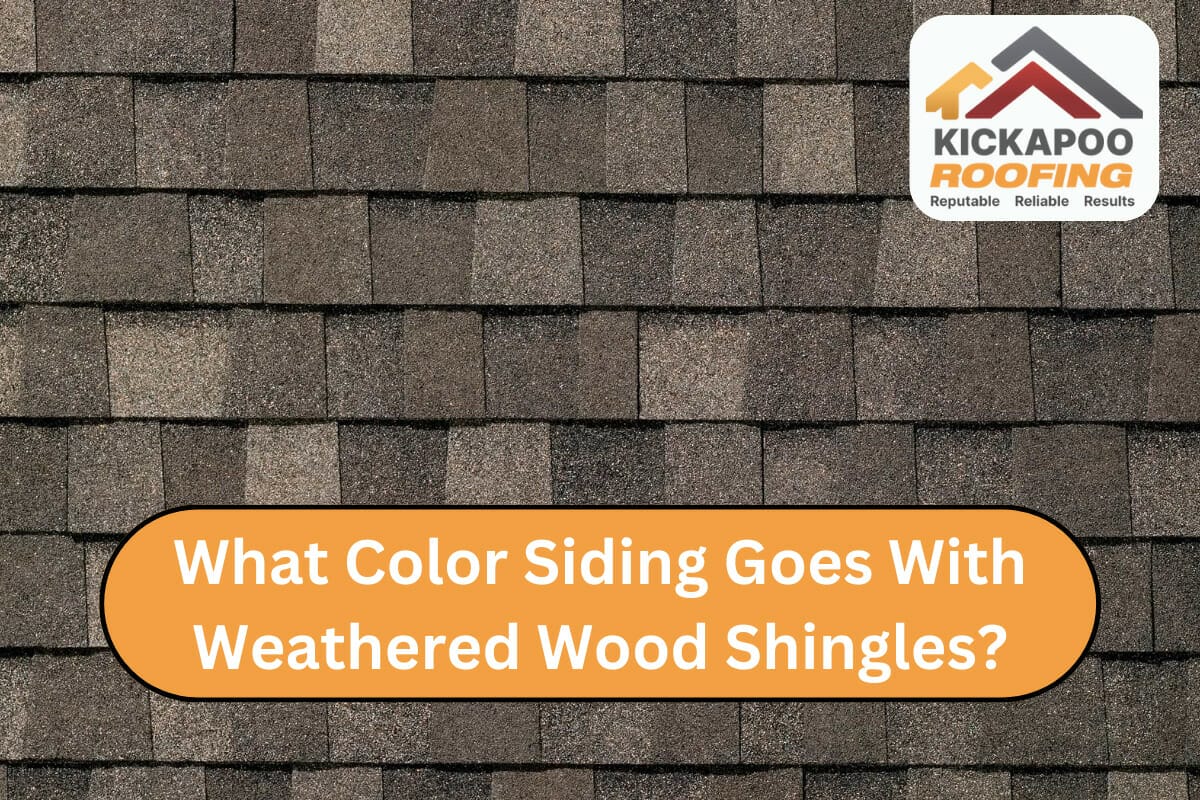 What Color Siding Goes With Weathered Wood Shingles?
