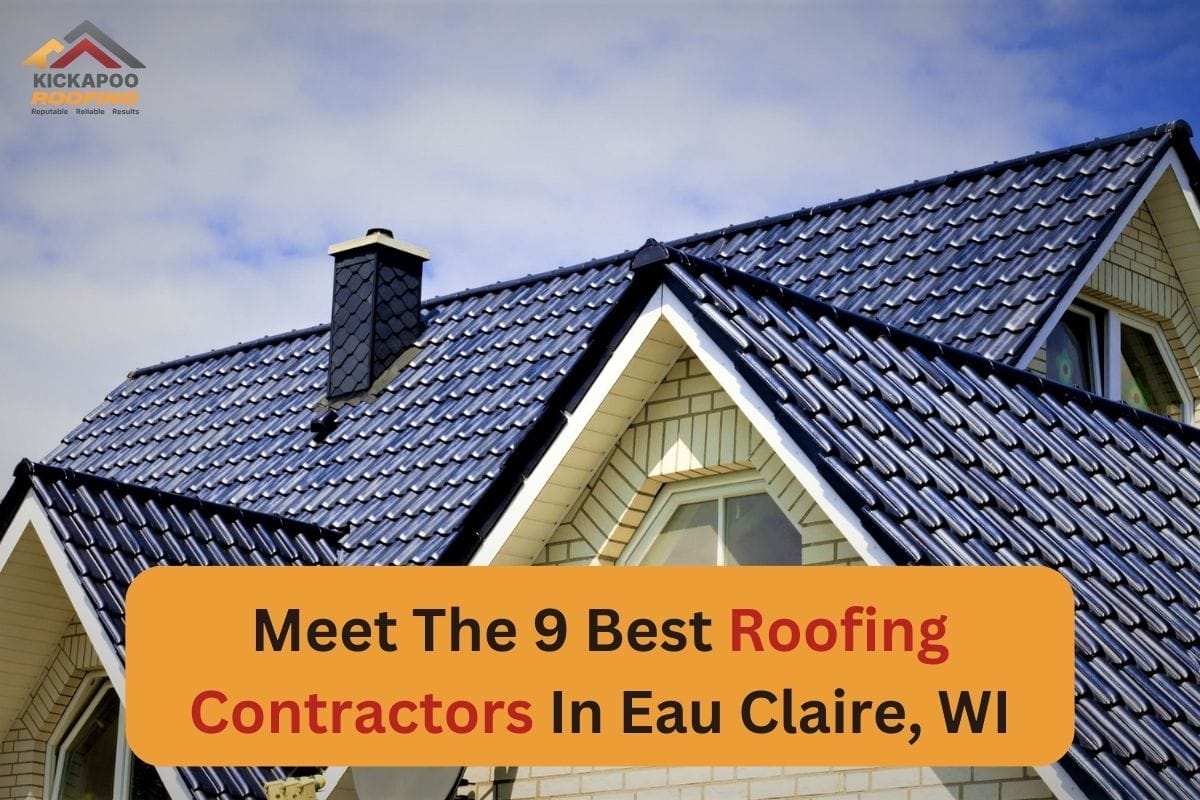Meet The 9 Best Roofing Contractors In Eau Claire, WI